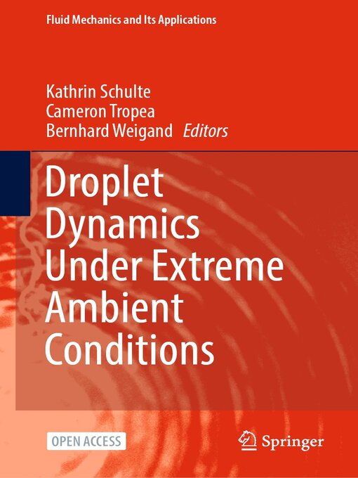 Title details for Droplet Dynamics Under Extreme Ambient Conditions by Kathrin Schulte - Available